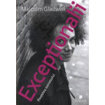 Exceptionalii - Povestea succesului -Malcolm Gladwell
